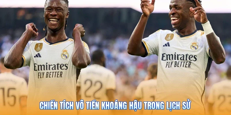 Chiến tích vô tiền khoáng hậu trong lịch sử