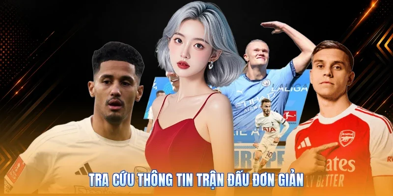 Tra cứu thông tin trận đấu đơn giản